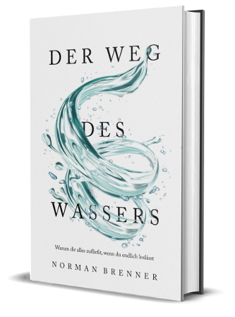 Der Weg des Wassers: Warum dir alles zufließt, wenn du endlich loslässt - Hardcover